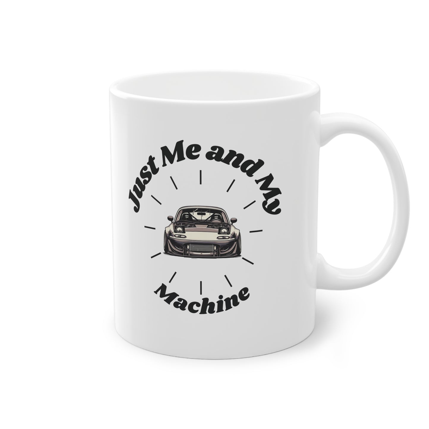 "Just Me and My Machine" | JDM Coffee Cup