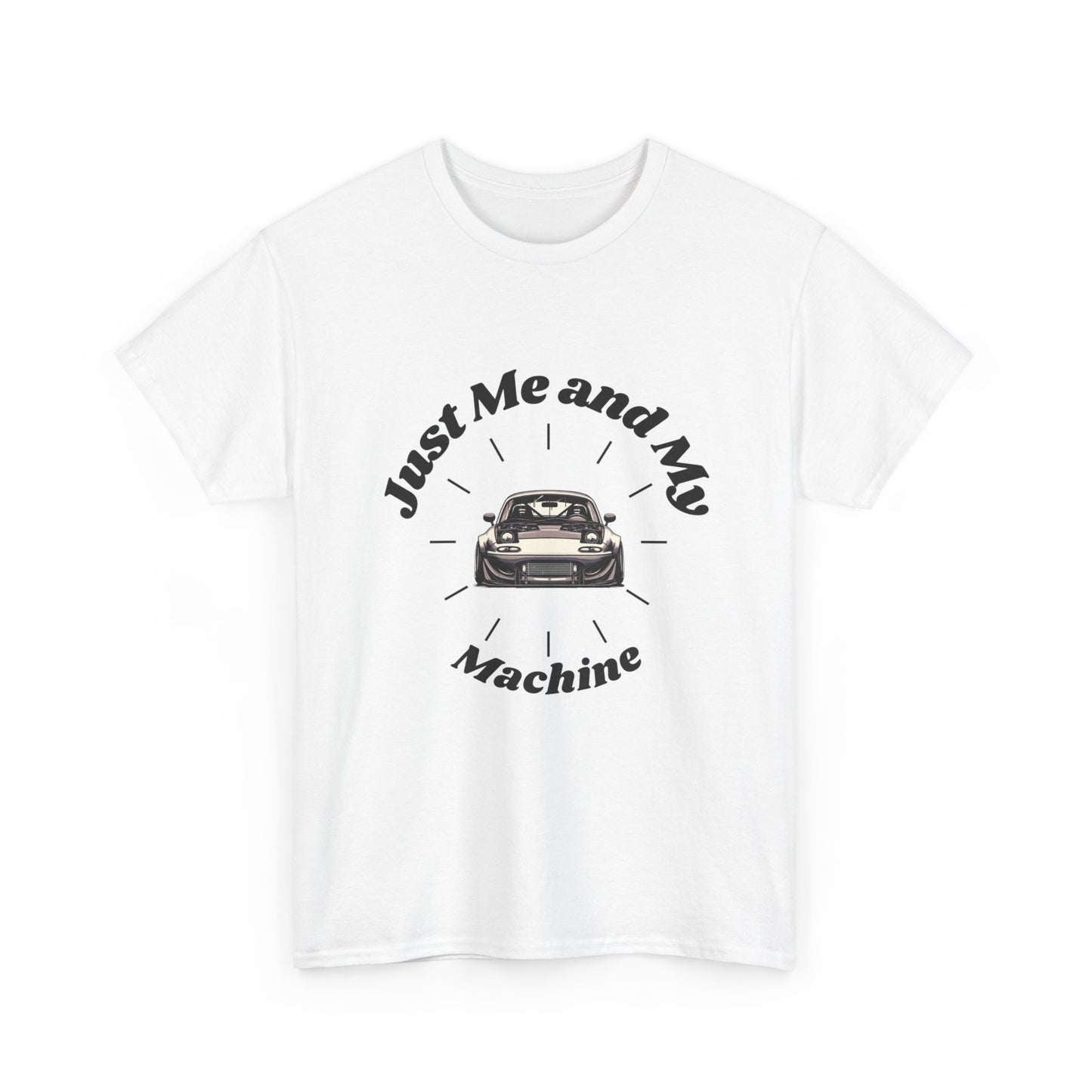 "Just Me and My Machine" | JDM unisex T-Shirt