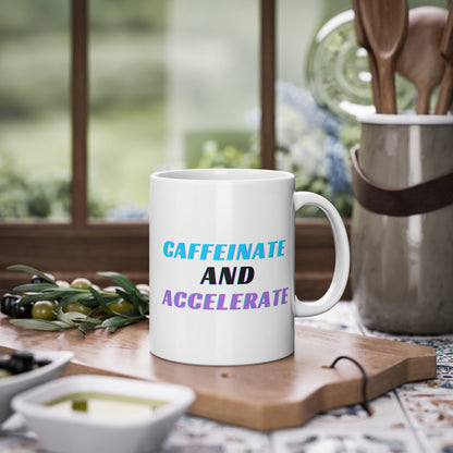 "Caffeinate and Accelerate"  | JDM Coffee Cup