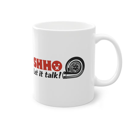 "Shh let it talk" | JDM Coffee Cup