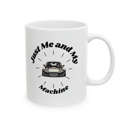 "Just Me and My Machine" | JDM Coffee Mug