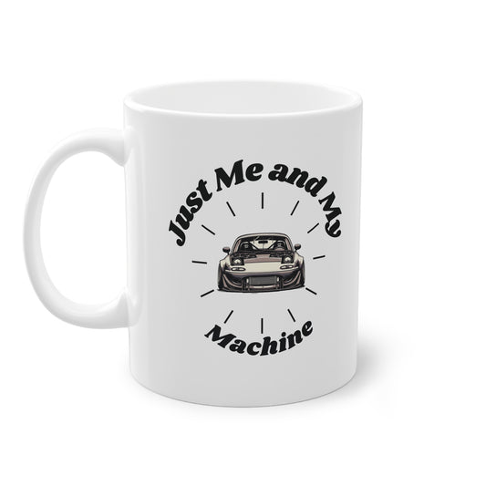 "Just Me and My Machine" | JDM Coffee Cup