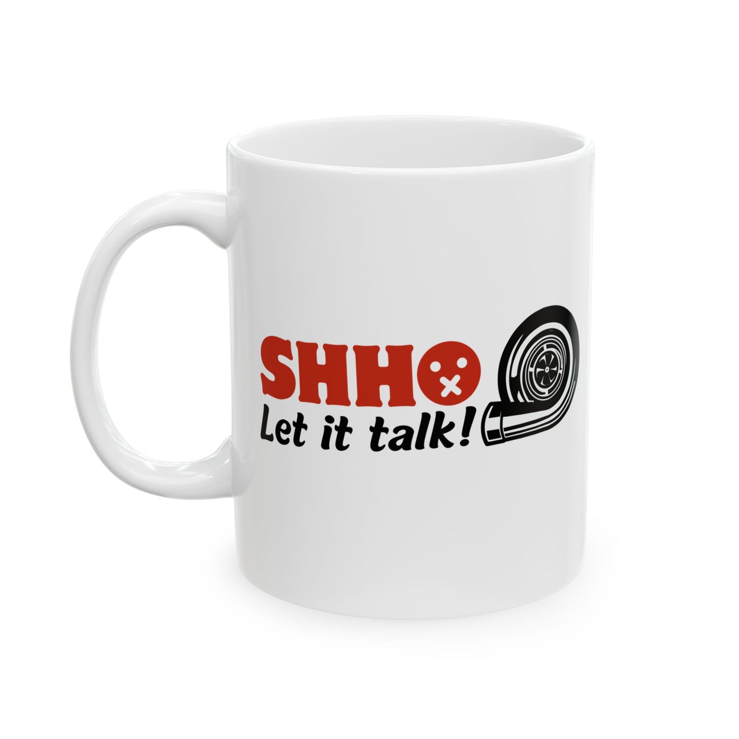 "Shh let it talk" | JDM Coffee Mug