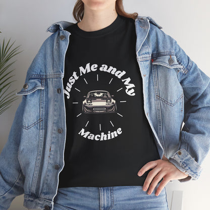 "Just Me and My Machine" | JDM unisex T-Shirt