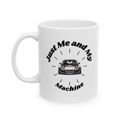 "Just Me and My Machine" | JDM Coffee Mug