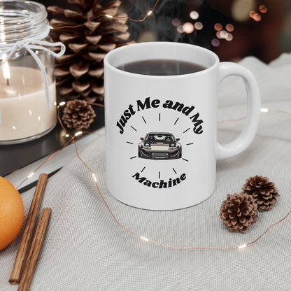 "Just Me and My Machine" | JDM Coffee Mug